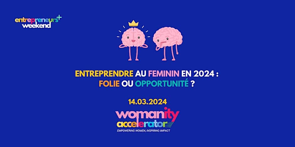 womanity entreprendre au féminin en 2024 folie ou opportunité 140324